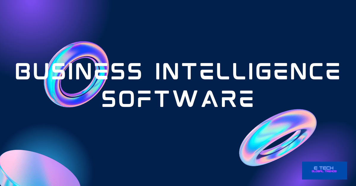 Business intelligence software: trends