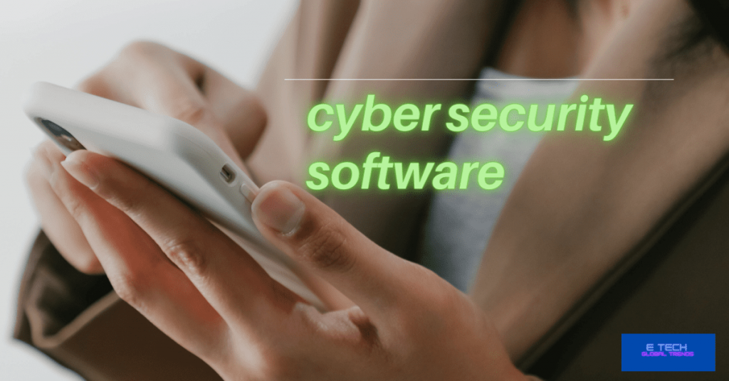Cybersecurity tools - E TECH GLOBAL TRENDS