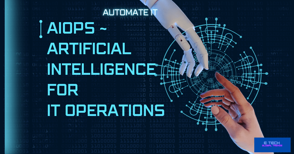 AIOps is a collection AI & ML tools